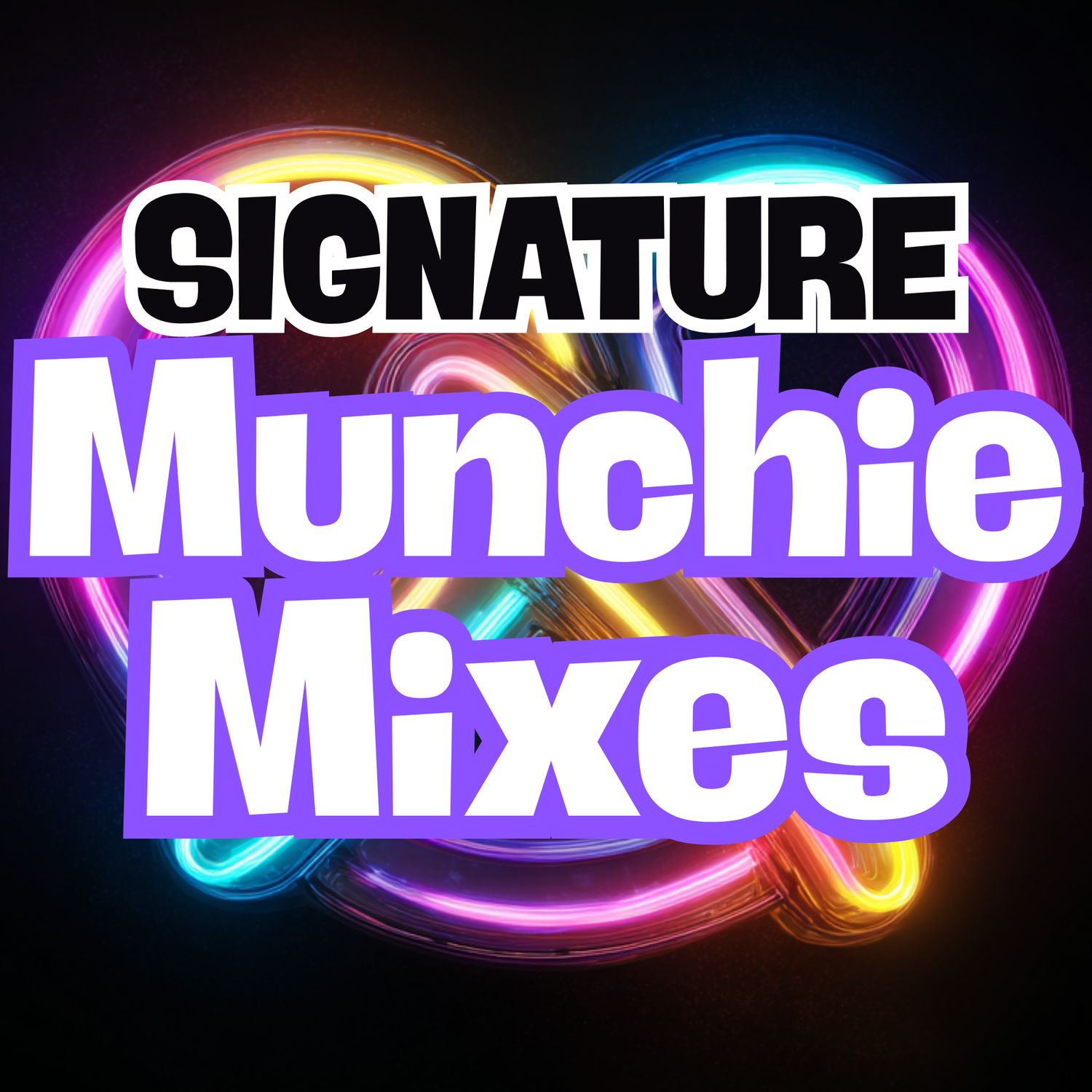 Signature Munchie Mixes